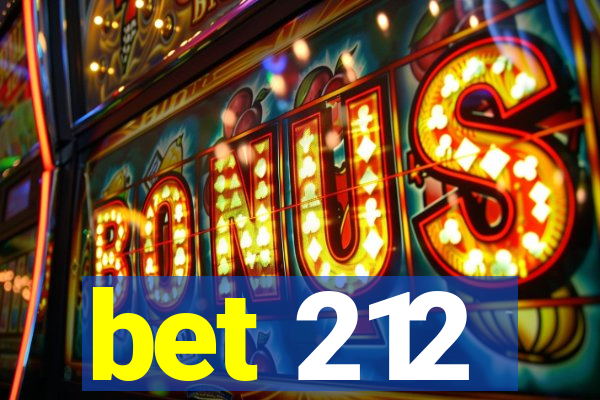 bet 212